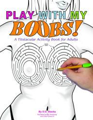 Play With My Boobs Activity Book